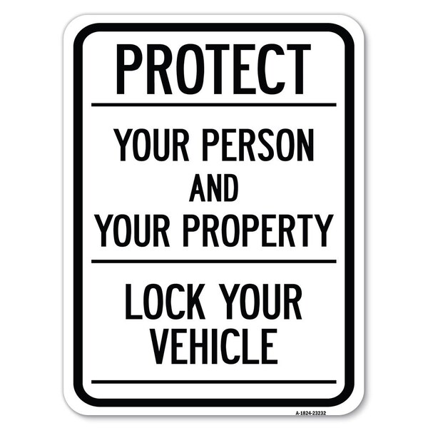 Protect Your Person and Your Property Lock Your Vehicle Rust Proof Parking, A-1824-23232